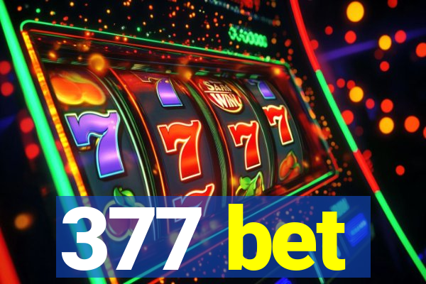 377 bet